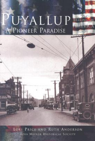 Kniha Puyallup:: A Pioneer Paradise Ruth Anderson