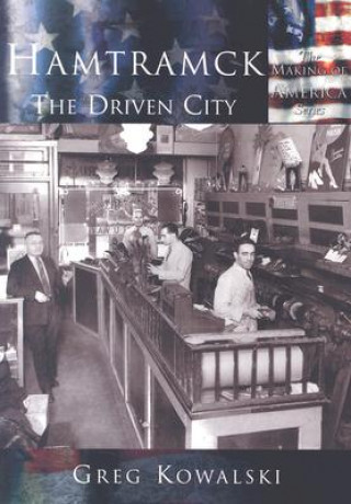 Книга Hamtramck:: The Driven City Greg Kowalski