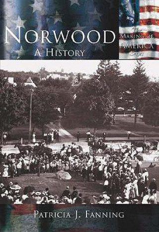 Könyv Norwood:: A History Patricia J. Fanning
