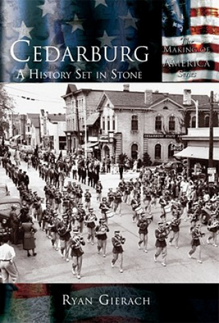 Livre Cedarburg: A History Set in Stone Ryan Gierach