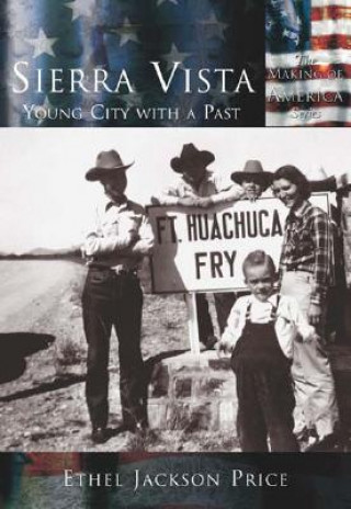 Carte Sierra Vista:: Young City with a Past Athel Jockson Price