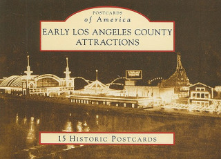 Kniha Early Los Angeles County Attractions: 15 Historic Postcards Cory Stargel