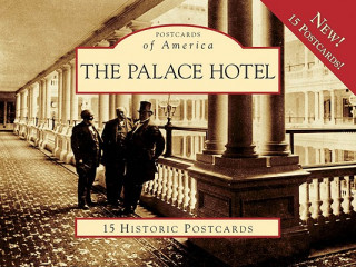 Carte The Palace Hotel: 15 Historic Postcards Richard Harned