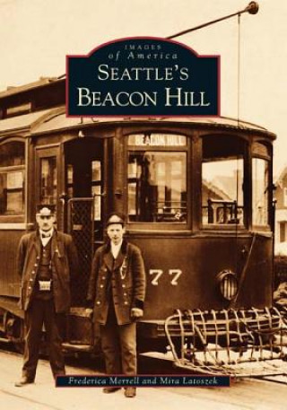 Könyv Seattle's Beacon Hill Mira Latuszek