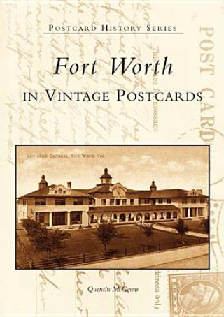 Książka Fort Worth in Vintage Postcards Quentin McGown