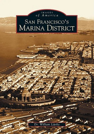 Βιβλίο San Francisco's Marina District William Lipsky