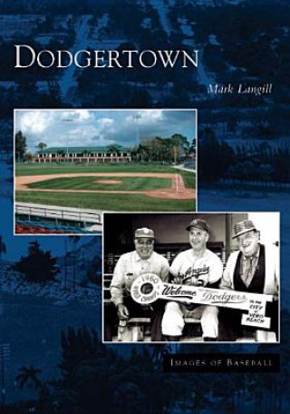 Книга Dodgertown Mark Langill