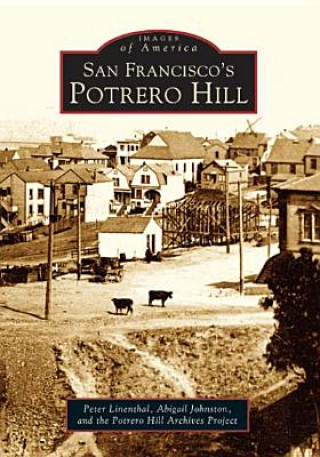 Buch San Francisco's Potrero Hill Peter Linenthal