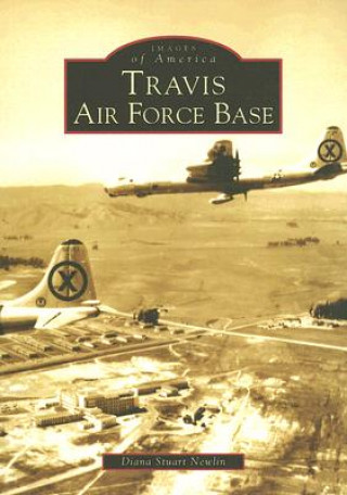 Könyv Travis Air Force Base Diana Stuart Newlin