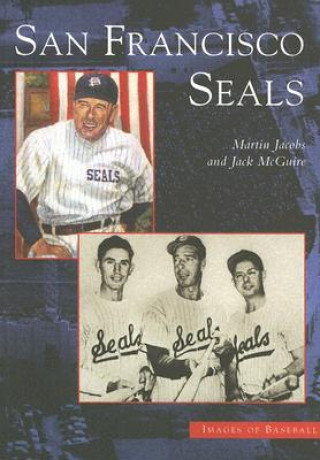 Kniha San Francisco Seals Martin Jacobs