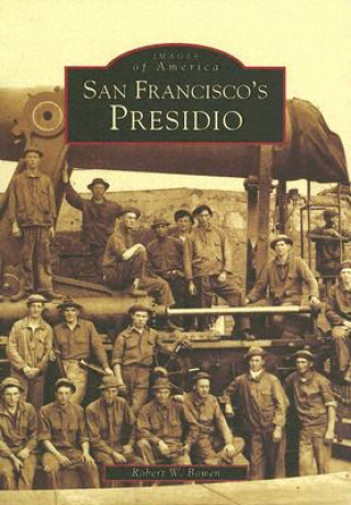 Könyv San Francisco's Presidio Robert W. Bowen