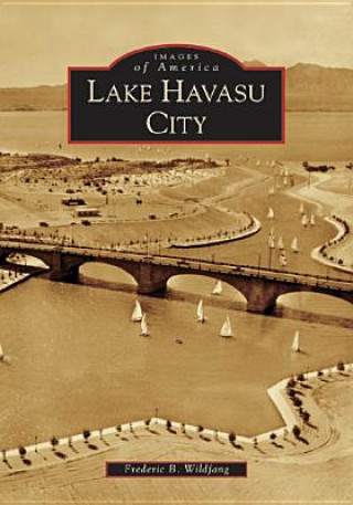 Kniha Lake Havasu City Frederic B. Wildfang