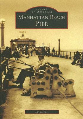 Livre Manhattan Beach Pier Jan Dennis