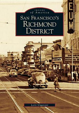 Kniha San Francisco's Richmond District Lorri Ungaretti