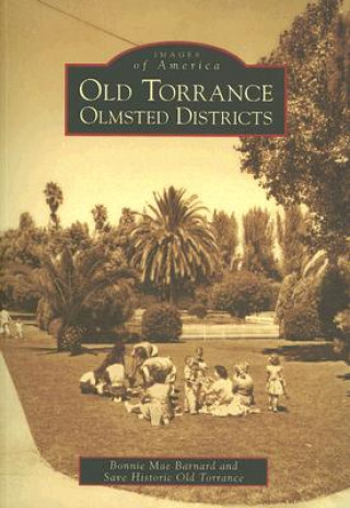 Kniha Old Torrance Olmsted Districts Bonnie Mae Barnard