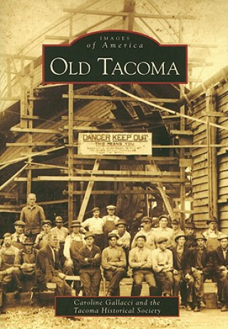 Libro Old Tacoma Caroline Gallacci