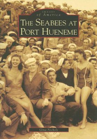 Book The Seabees at Port Hueneme Gina Nichols
