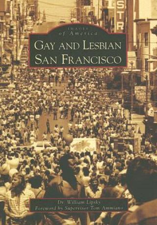 Kniha Gay and Lesbian San Francisco William Lipsky