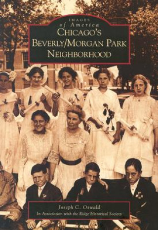 Könyv Chicago's Beverly/Morgan Park Neighborhood Joe Oswald