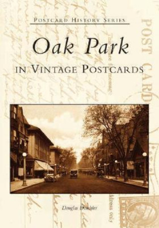 Kniha Oak Park in Vintage Postcards Douglas Deuchler