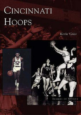 Książka Cincinnati Hoops Kevin Grace