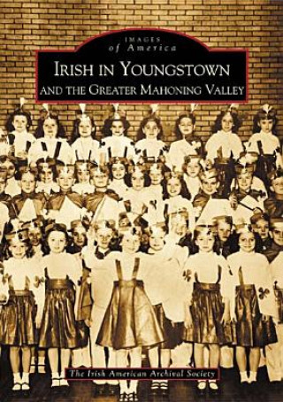 Carte Irish in Youngstown and the Greater Mahoning Valley Irish American Archival Society