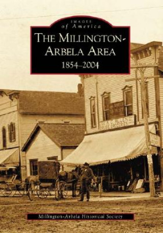 Livre The Millington-Arbela Area: 1854-2004 Millington-Arbela Historical Society