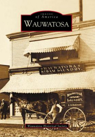 Knjiga Wauwatosa Wauwatosa Historical Society