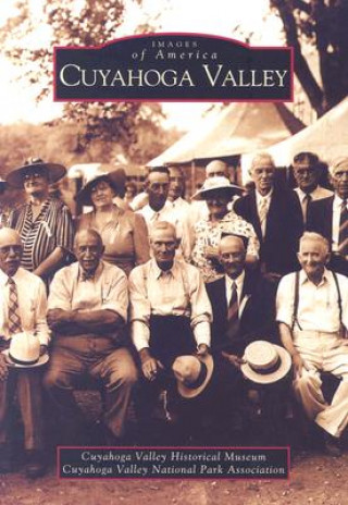 Kniha Cuyahoga Valley Cuyahoga Valley Historical Museum & Cuya