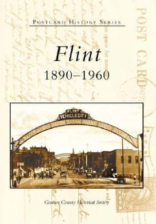 Book Flint: 1890-1960 Genesee County Historical Society