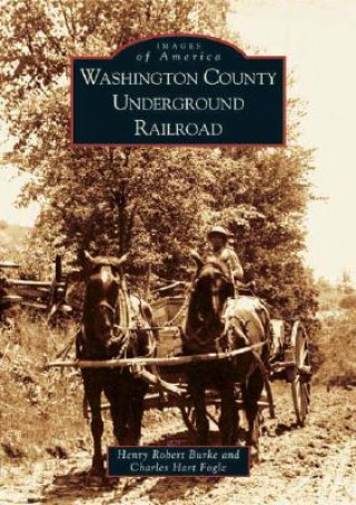 Carte Washington County Underground Railroad Henry Robert Burke