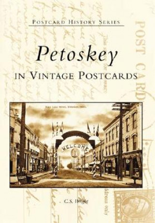Carte Petoskey in Vintage Postcards C. S. Wright