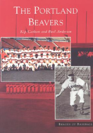 Könyv The Portland Beavers Kip Carlson