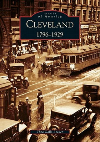 Livre Cleveland:: 1796-1929 Thea Gallo Becker