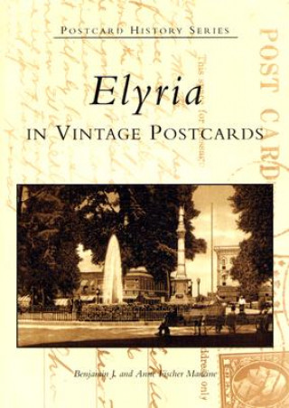 Kniha Elyria in Vintage Postcards Benjamin J. Mancine