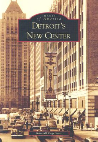 Kniha Detroit's New Center Randall Fogelman
