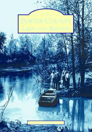 Книга Porter County Lakes and Resorts Larry G. Eggleston