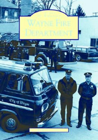 Knjiga Wayne Fire Department Richard L. Story