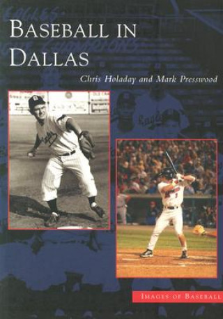 Książka Baseball in Dallas Mark Presswood