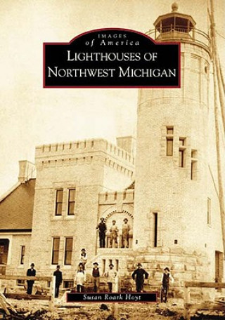 Книга Lighthouses of Northwest Michigan Susan Roark Hoyt