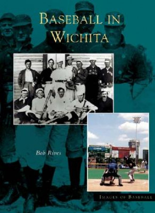 Kniha Baseball in Wichita Bob Rives