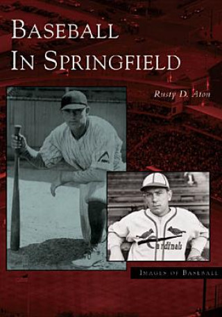 Könyv Baseball in Springfield Rusty D. Aton