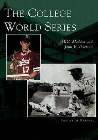 Knjiga The College World Series W. C. Madden