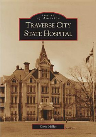 Book Traverse City State Hospital Chris Miller