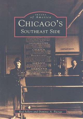 Könyv Chicago's Southeast Side Rod Sellers