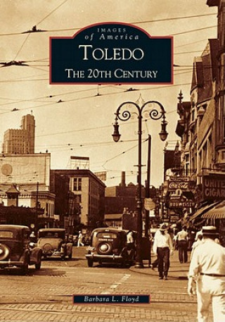 Carte Toledo: The 20th Century Barbara L. Floyd