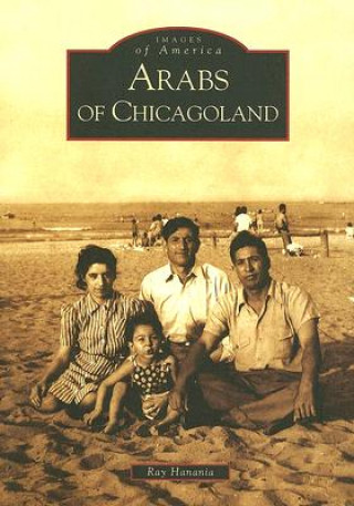 Kniha Arabs of Chicagoland Ray Hanania