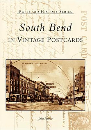 Kniha South Bend in Vintage Postcards John Palmer