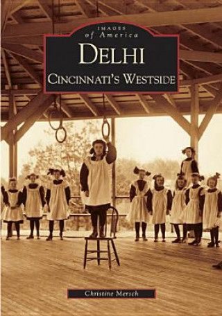 Книга Delhi:: Cincinnati's Westside Christine Mersch