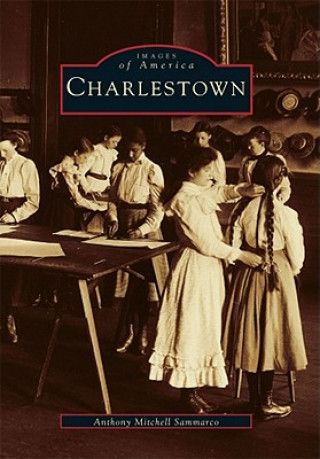 Kniha Charlestown Anthony Mitchell Sammarco